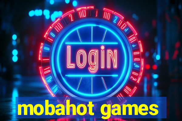 mobahot games